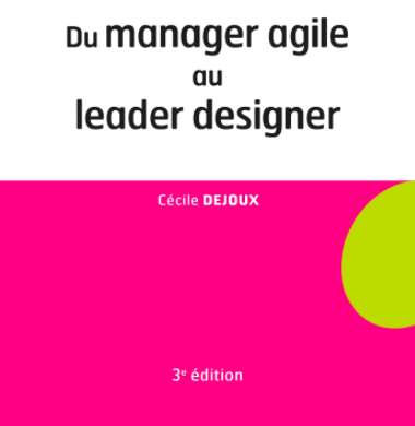 Du manager agile au leader designer